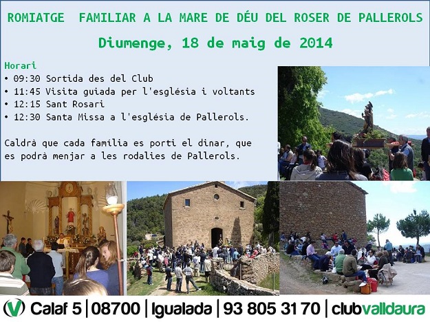 El romiatge familiar de Valldaura d'enguany, a la Mare de Déu del Roser de Pallerols (18/05/2014)