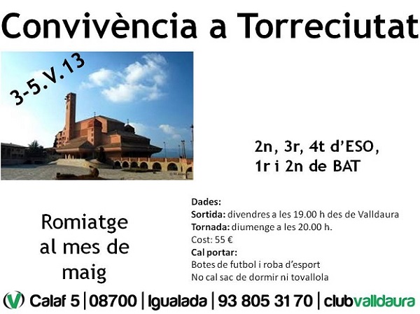 Convivència a Torreciudad - 2n a 4t ESO i Bat (3-5/05/2013) - Club Valldaura